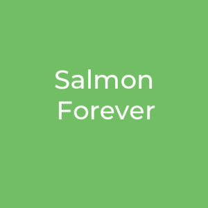 Salmon Forever