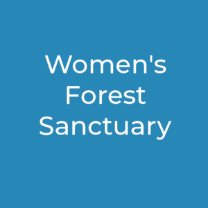 Women's Forest Sanctuary