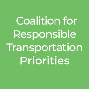 Coalition for Responsible Transporation Priorities